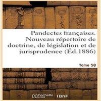 Sans Auteur Pandectes francaises. Nouveau repertoire de doctrine, de in Orange