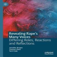 Jennifer Brown Revealing Rape's Many Voices : Differing Roles, Reactions and in White