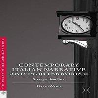 David Ward Contemporary Italian Narrative & 1970s Terrorism : Stranger than