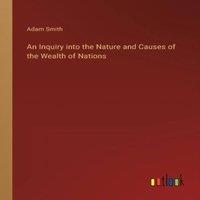 Adam Smith An Inquiry into the Nature & Causes of the Wealth of Nations in Black