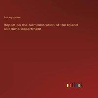 Anonymous Report on the Administration of the Inland Customs Department in White