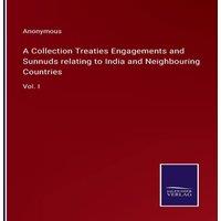 Anonymous A Collection Treaties Engagements & Sunnuds relating to India