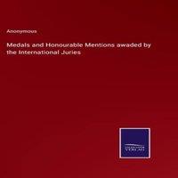 Anonymous Medals & Honourable Mentions awaded by the International Juries