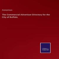 Anonymous The Commercial Advertiser Directory for the City of Buffalo in White