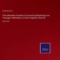 Anonymous The Monthly Packet of Evening Readings for Younger Members of the