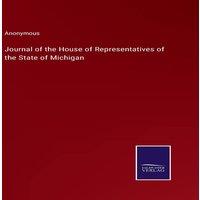 Anonymous Journal of the House of Representatives of the State of Michigan in White