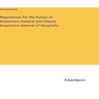 Anonymous Regulations for the Duties of Inspectors-General & Deputy in White