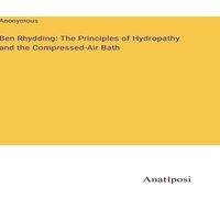 Anonymous Ben Rhydding: The Principles of Hydropathy & the Compressed-Air