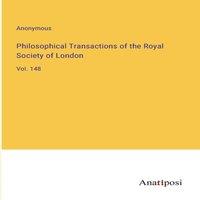Anonymous Philosophical Transactions of the Royal Society of London:Vol. 148