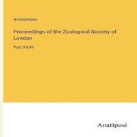 Anonymous Proceedings of the Zoological Society of London:Part XXVII