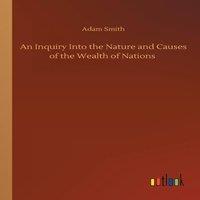 Adam Smith An Inquiry Into the Nature & Causes of the Wealth of Nations in Orange