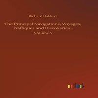 Richard Hakluyt The Principal Navigations, Voyages, Traffiques and in White