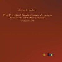 Richard Hakluyt The Principal Navigations, Voyages, Traffiques and in White