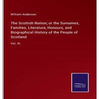 William Anderson The Scottish Nation; or the Surnames, Families, Literature in White