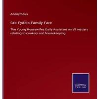 Anonymous Cre-Fydd's Family Fare:The Young Housewifes Daily Assistant on all