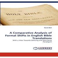 David Bell A Comparative Analysis of Formal Shifts in English Bible