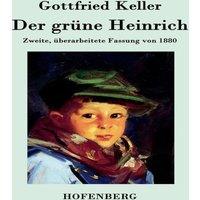 Gottfried Keller Der grune Heinrich:Zweite, uberarbeitete Fassung von 1880 in White