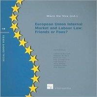 TBD European Union Internal Market & Labour Law: Friends or Foes?