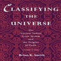 Ali Smith Classifying the Universe: The Ancient Indian Varna System & the