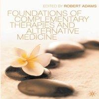 Robert Adams Foundations of Complementary Therapies & Alternative Medicine