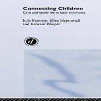Kalwant Bhopal Connecting Children: Care & Family Life in Later Childhood in White