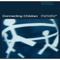 Kalwant Bhopal Connecting Children: Care & Family Life in Later Childhood