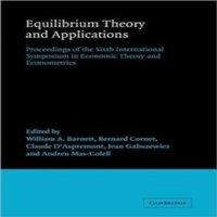 Cambridge University Press Equilibrium Theory & Applications: Proceedings of the Sixth
