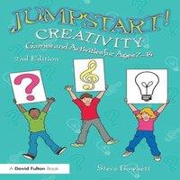 Steve Bowkett Jumpstart Creativity: Games & Activities for Ages 7-14