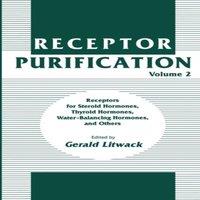 Gerald Litwack Receptor Purification : Receptors for Steroid Hormones, Thyroid in White