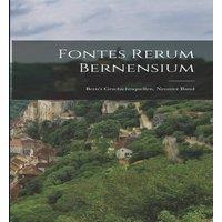 Anonymous Fontes Rerum Bernensium: Bern's Geschichtsquellen, Neunter Band in White