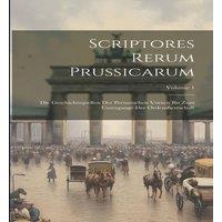 Anonymous Scriptores Rerum Prussicarum: Die Geschichtsquellen Der in White
