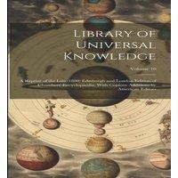 Anonymous Library of Universal Knowledge: A Reprint of the Last (1880) in White