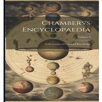 Anonymous Chambers's Encyclopaedia: A Dictionary of Universal Knowledge;