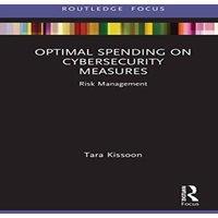 Tara Kissoon Optimal Spending on Cybersecurity Measures: Risk Management
