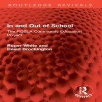 Roger White In & Out of School: The ROSLA Community Education Project in White