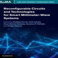 Cambridge University Press Reconfigurable Circuits & Technologies for Smart Millimeter-Wave