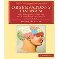 David Hartley Observations on Man: His Frame, His Duty, & His Expectations