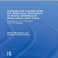 Mary Moloney Intentional Leadership for Effective Inclusion in Early Childhood