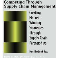 David F. Ross Competing Through Supply Chain Management : Creating in White