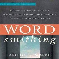 Arlene F. Marks Wordsmithing : Classroom Ready Materials for Teaching Nonfiction