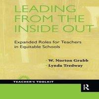 David Grubb Leading from the Inside Out: Expanded Roles for Teachers in in White