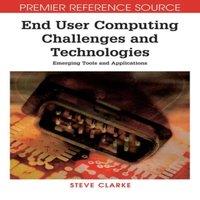 Steve Clarke End User Computing Challenges & Technologies: Emerging Tools and