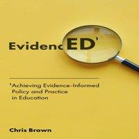 Chris Brown Achieving Evidence-Informed Policy & Practice in Education