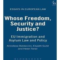 Helen Toner Whose Freedom, Security & Justice?: Eu Immigration & Asylum