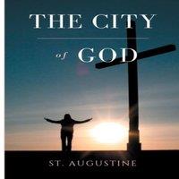 Saint Augustine The City of God:A treaty of Christian philosophy by St Augustine