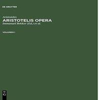 Aristotle Aristoteles; Bekker, Immanuel; Gigon, Olof: Aristotelis Opera