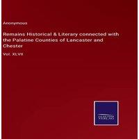 Anonymous Remains Historical Literary connected with the Palatine Counties