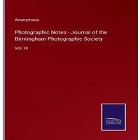 Anonymous Photographic Notes - Journal of the Birmingham Photographic in White