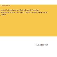 Anonymous Lloyd's Register of British & Foreign Shipping from 1st July in White