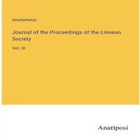 Anonymous Journal of the Proceedings of the Linnean Society:Vol. III in White